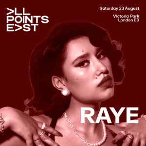 RAYE set to headline at All Points East 2025!