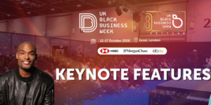 More Keynote Speakers Released for UK Black Business Week